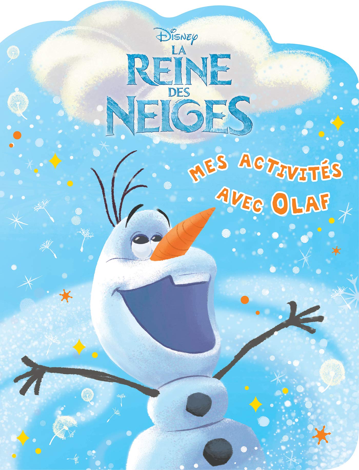 Olaf , La Reines des Neiges , ACTIVITES A DECOUPE 9782011167354