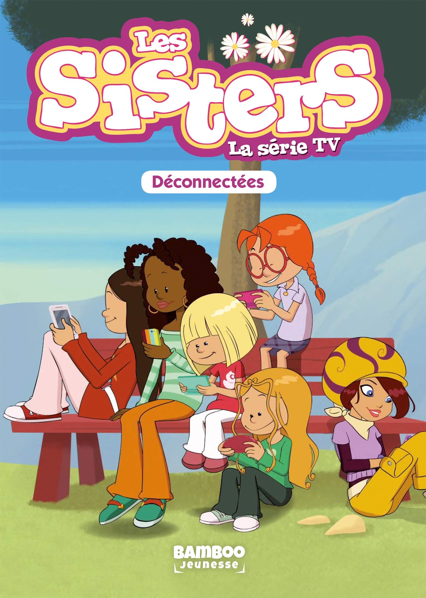 Les Sisters - La Série TV - Poche - tome 18: Déconnectées 9782818966969