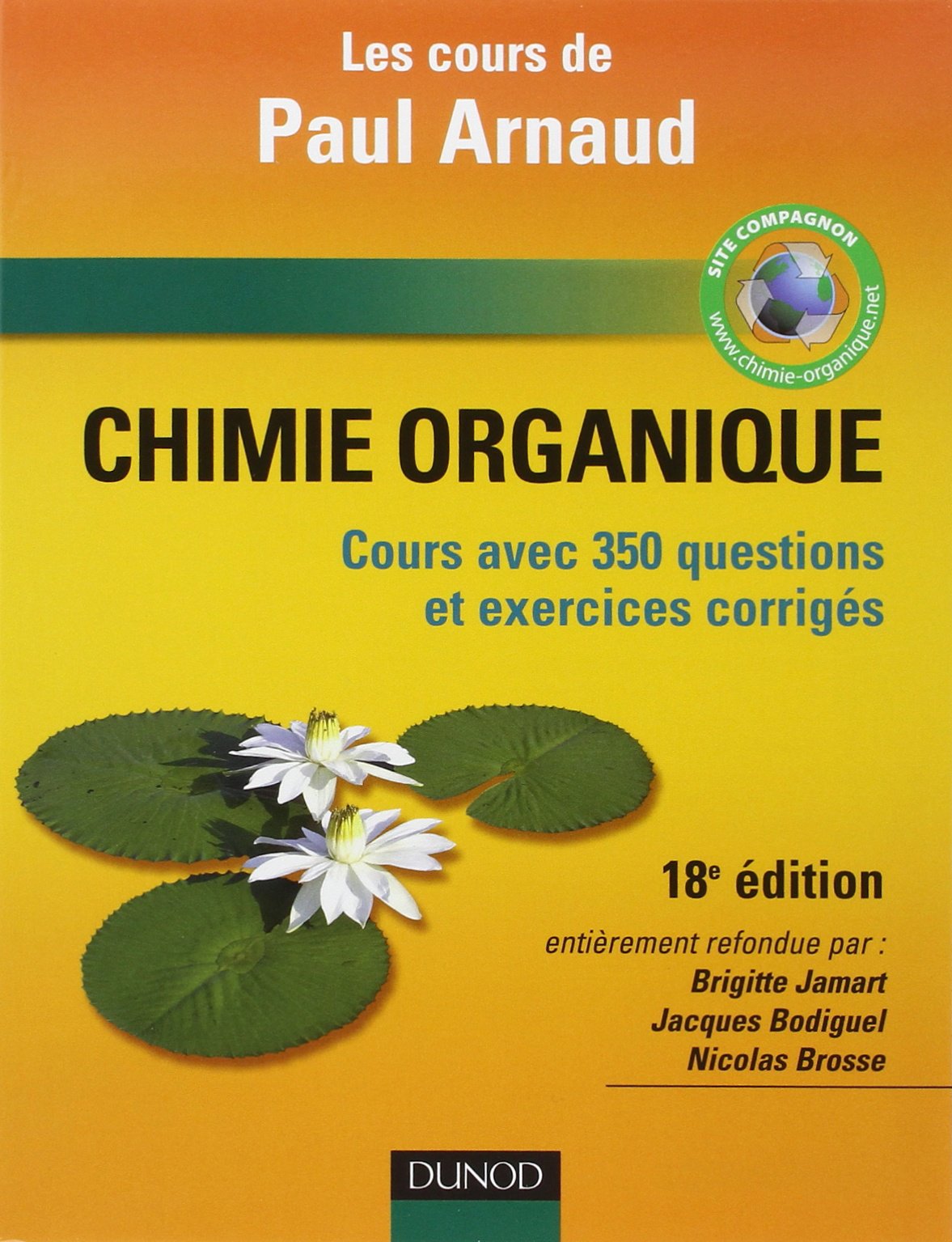 Chimie organique: Cours avec 350 questions et exercices corrigés 9782100526475