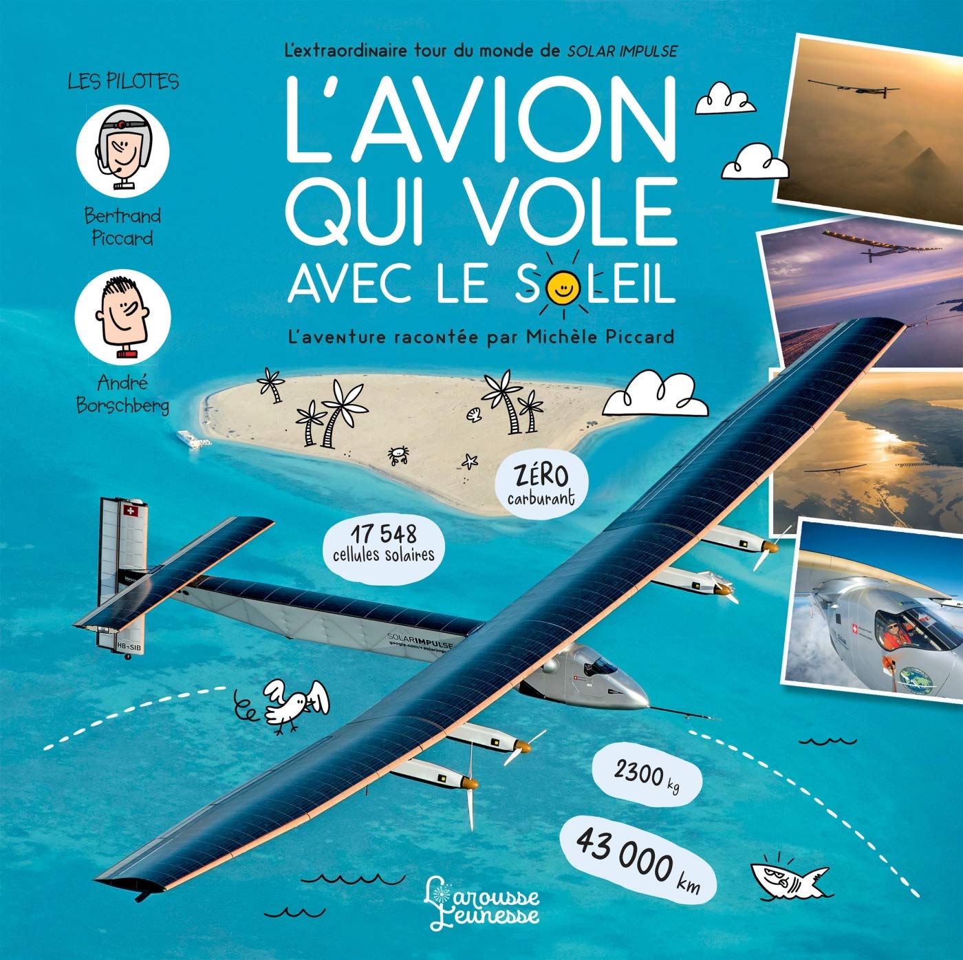 L'avion qui vole avec le Soleil - L'extraordinaire tour du monde de Solar Impulse 9782035946607