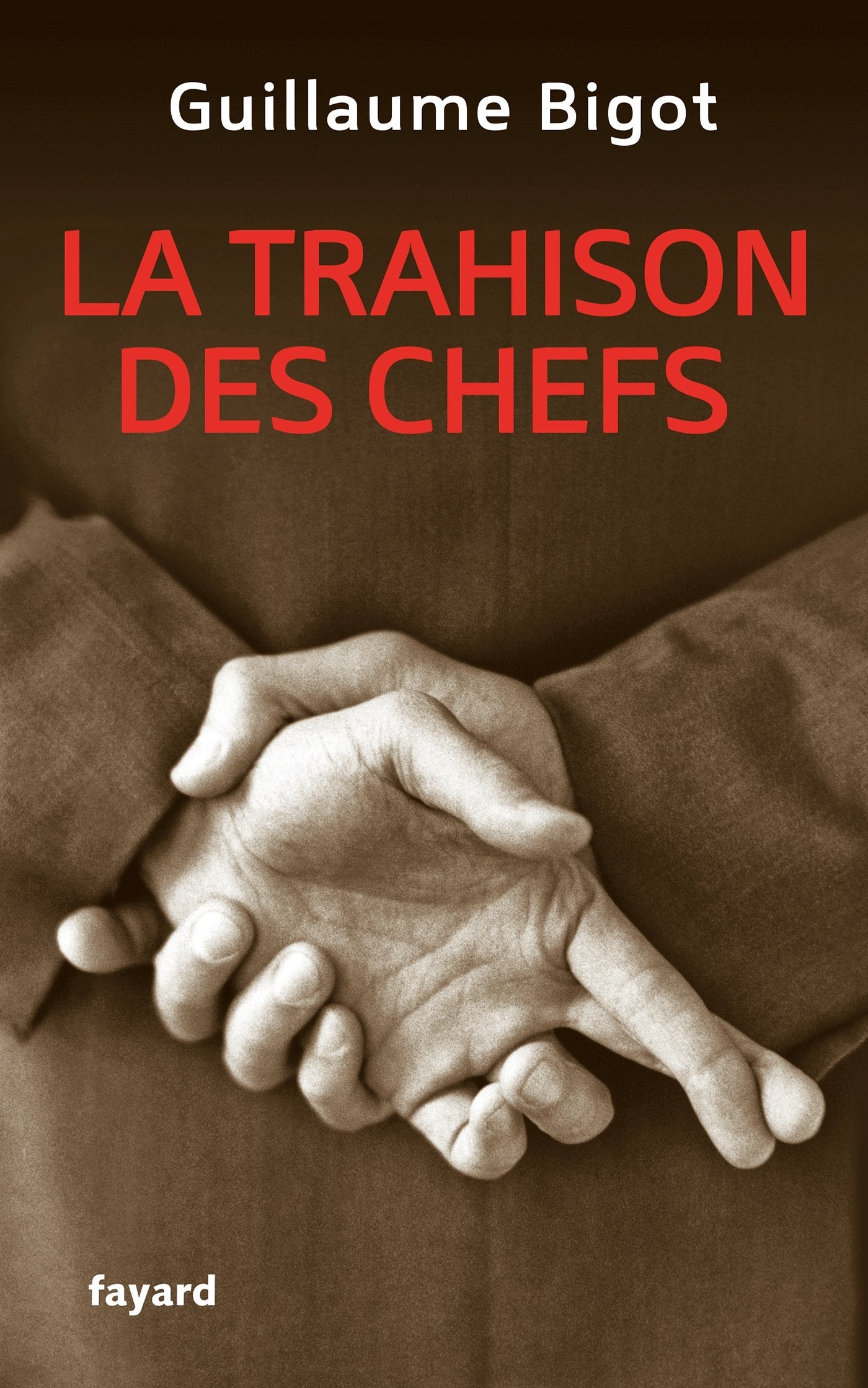 La Trahison des chefs 9782213662329