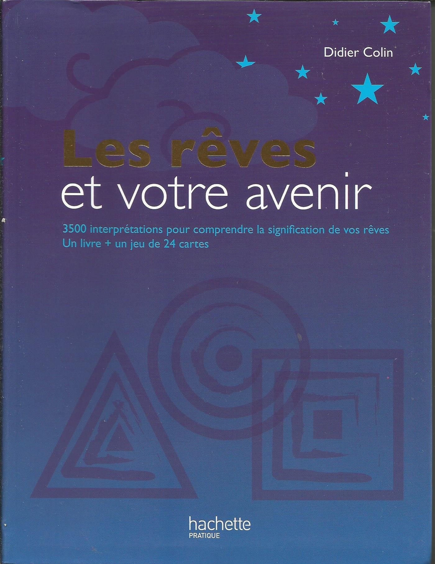 Les rêves et votre avenir: 3500 interprétations immédiates de vos rêves 9782012375697