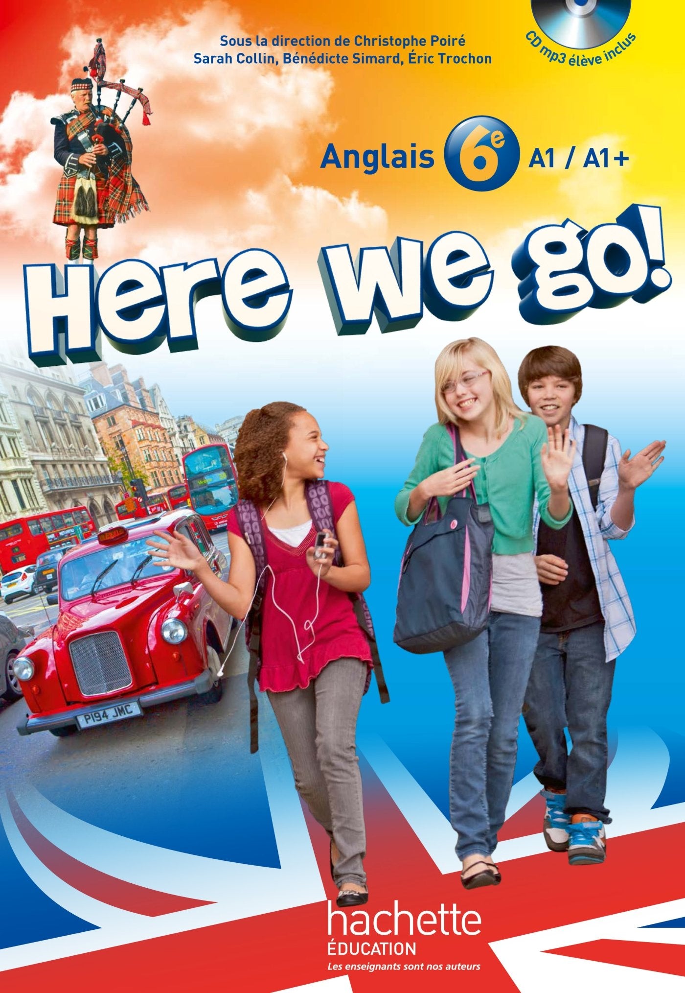 Here we go! anglais 6e - Livre de l'élève + CD audio élève inclus - Edition 2014 9782011256775