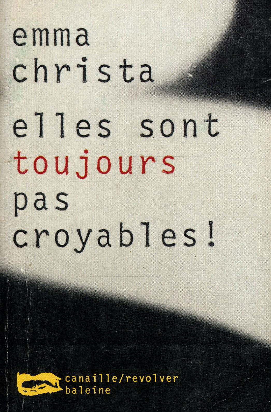 Elles sont toujours pas croyables ! 9782842192198