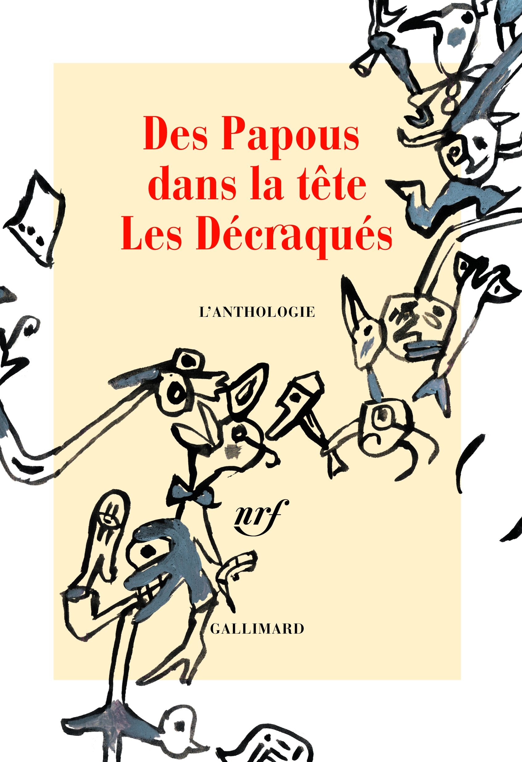 Des Papous dans la tête : Les Décraqués - L'anthologie 9782070771530