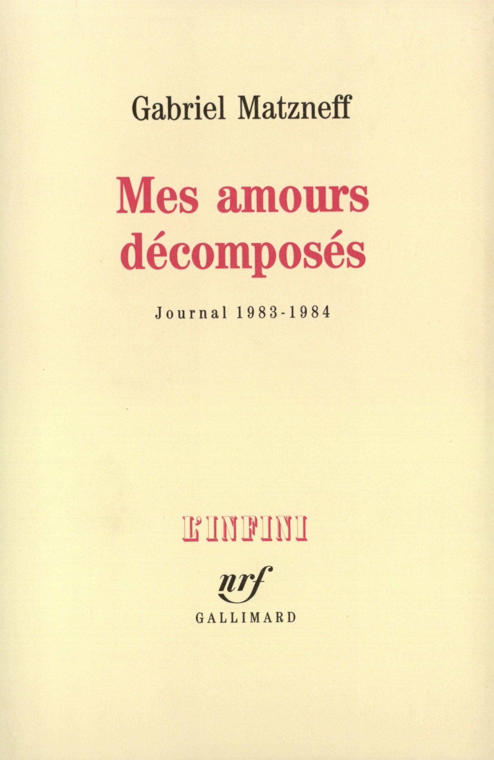 Mes amours décomposés (Journal 1983-1984) 9782070718023