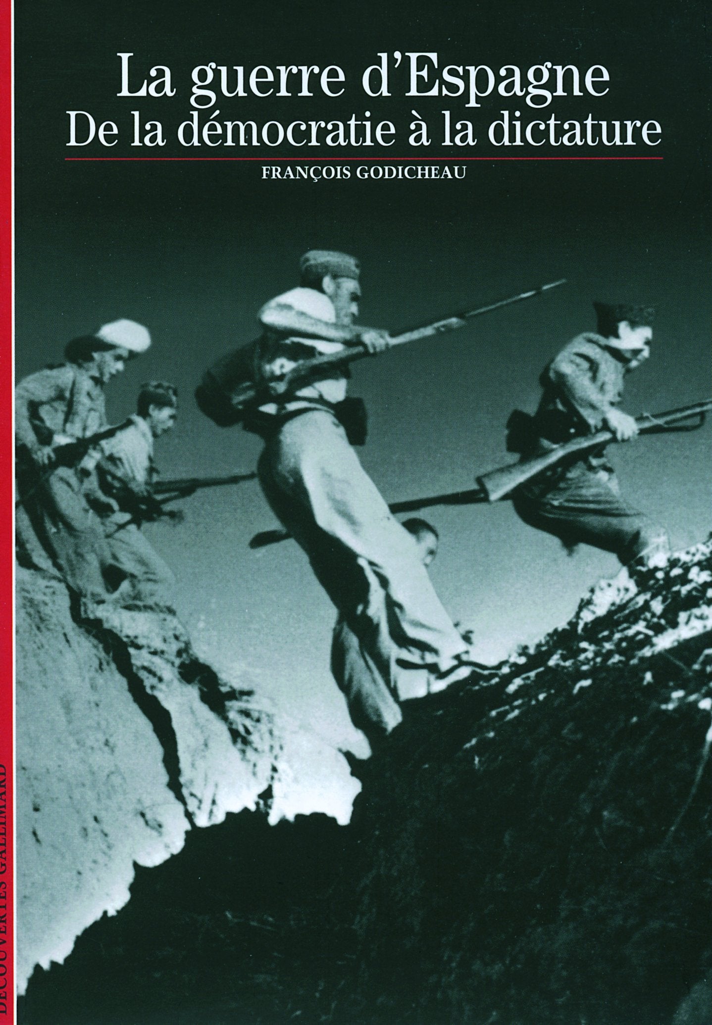 La guerre d'Espagne: De la démocratie à la dictature 9782070318469