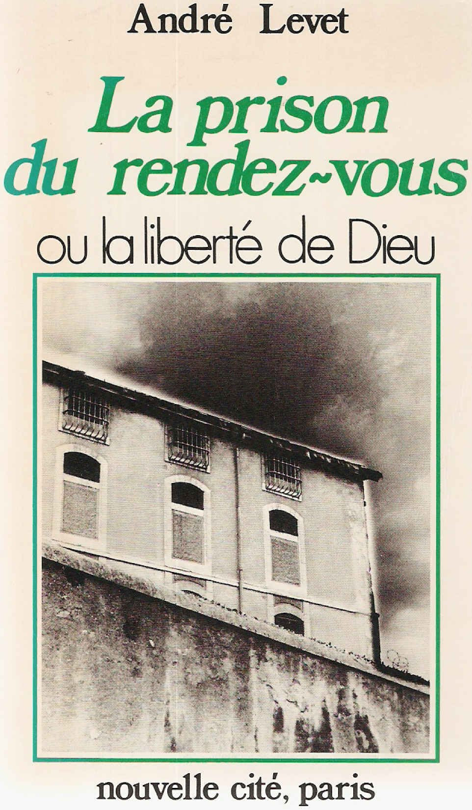 La Prison Du Rendez-Vous Ou La Liberté De Dieu 9782853130783