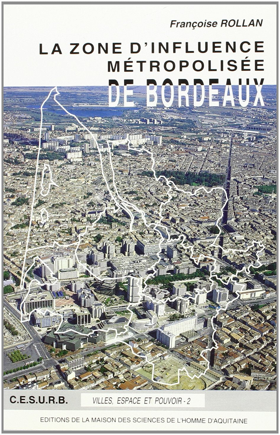 La zone d'influence métropolisée de Bordeaux 9782858921669