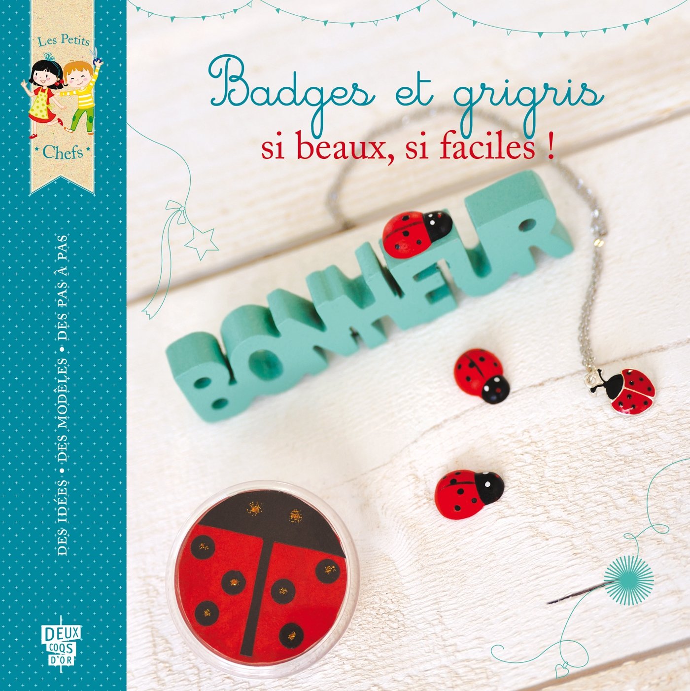 Badges et grigris si beaux, si faciles ! 9782013979658