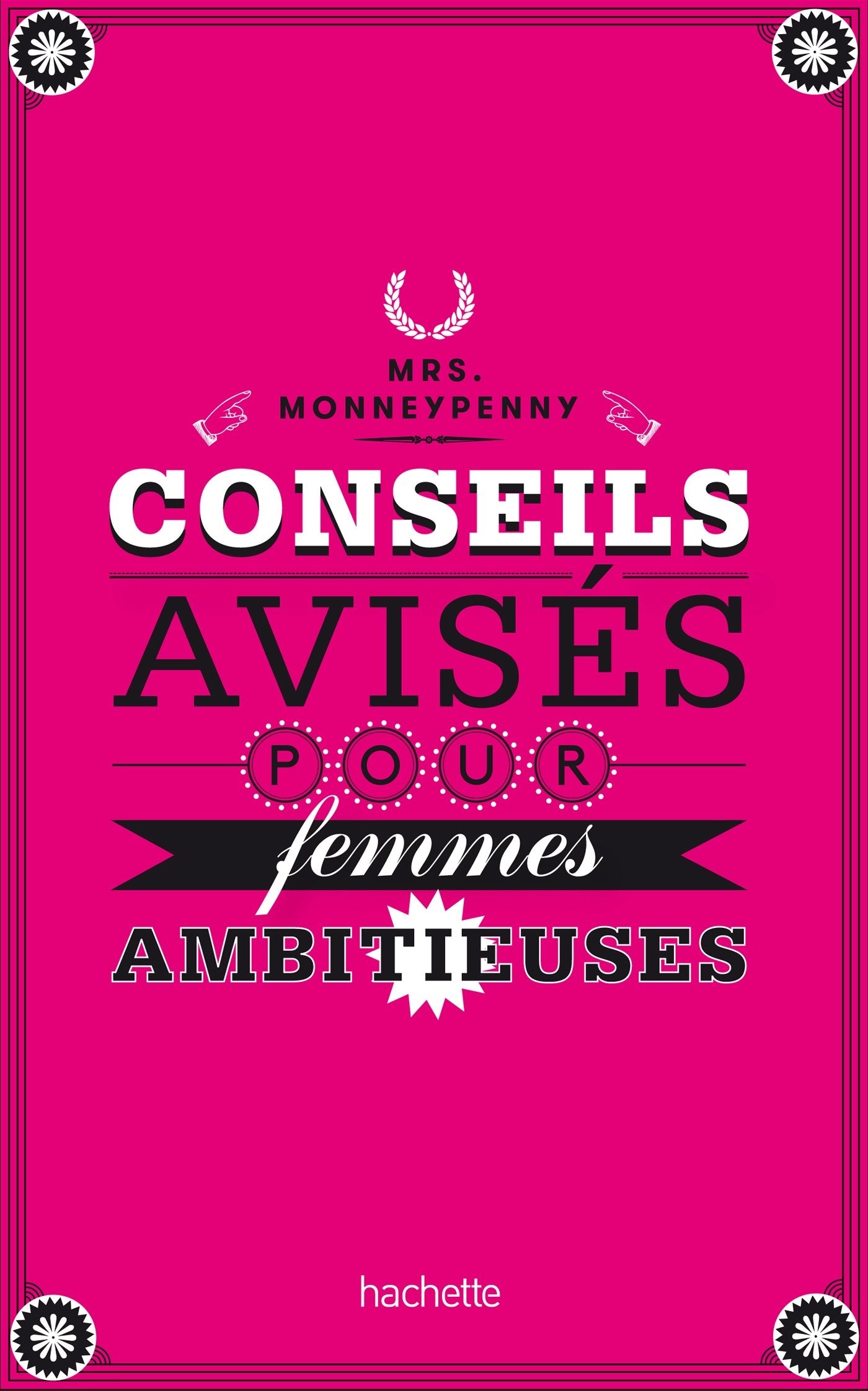 Conseils avisés pour femmes ambitieuses 9782012309326