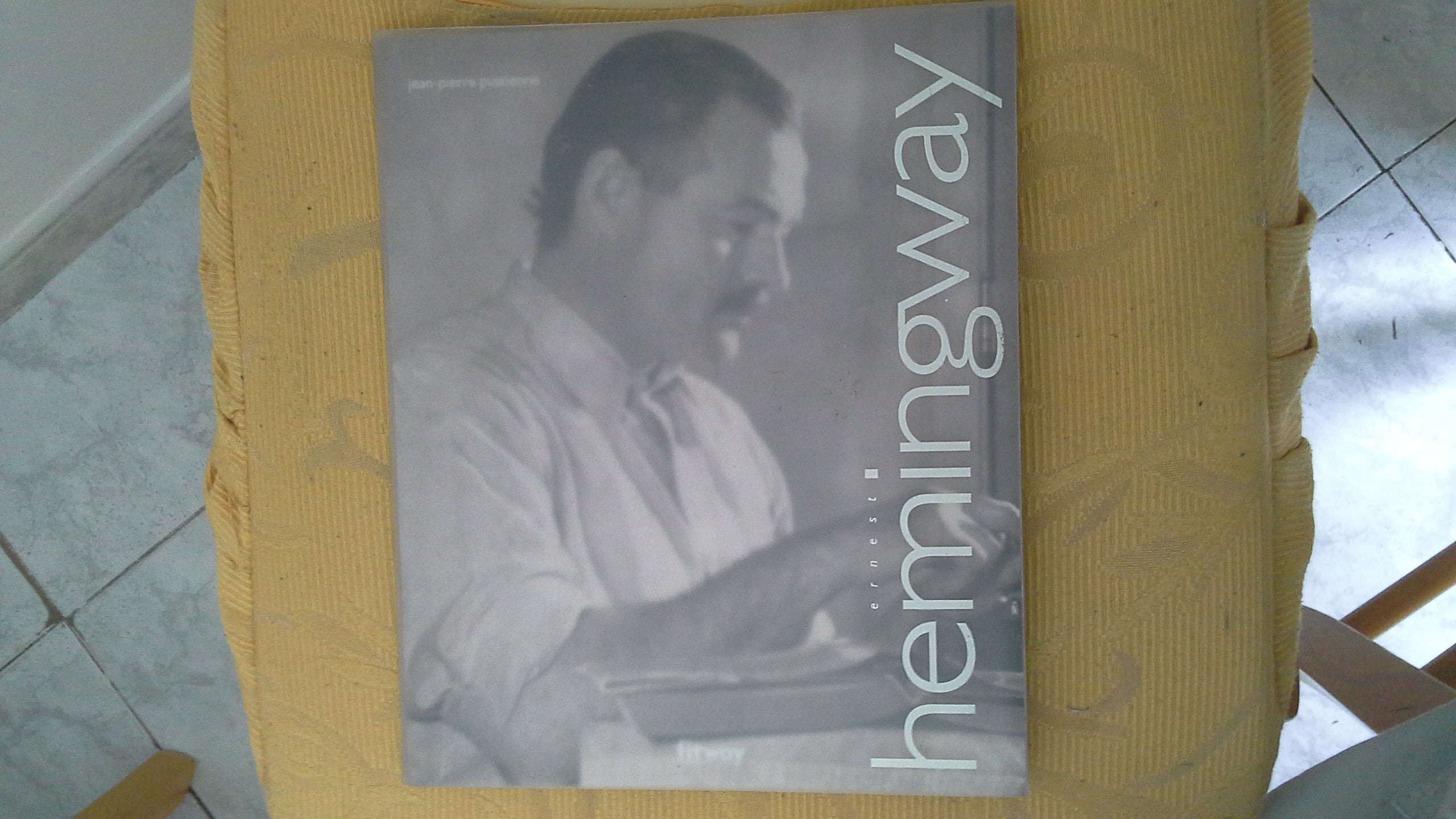 Ernest Hemingway (Ancien prix Editeur : 32 Euros) 9782752802026