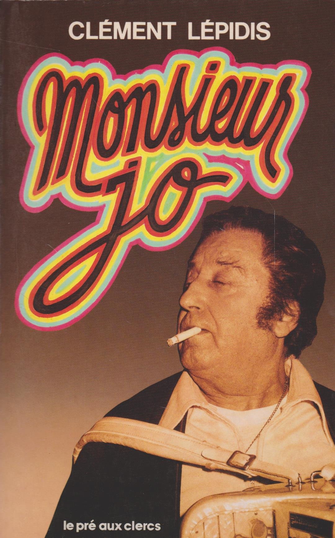 Monsieur jo : roman d'une vie 9782714418944