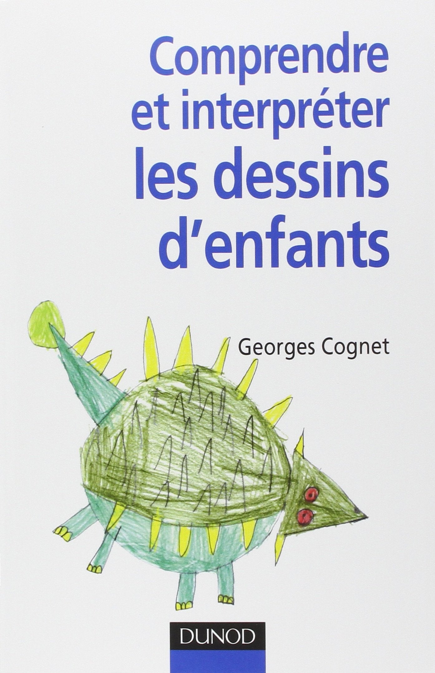 Comprendre et interpréter les dessins d'enfants 9782100552962