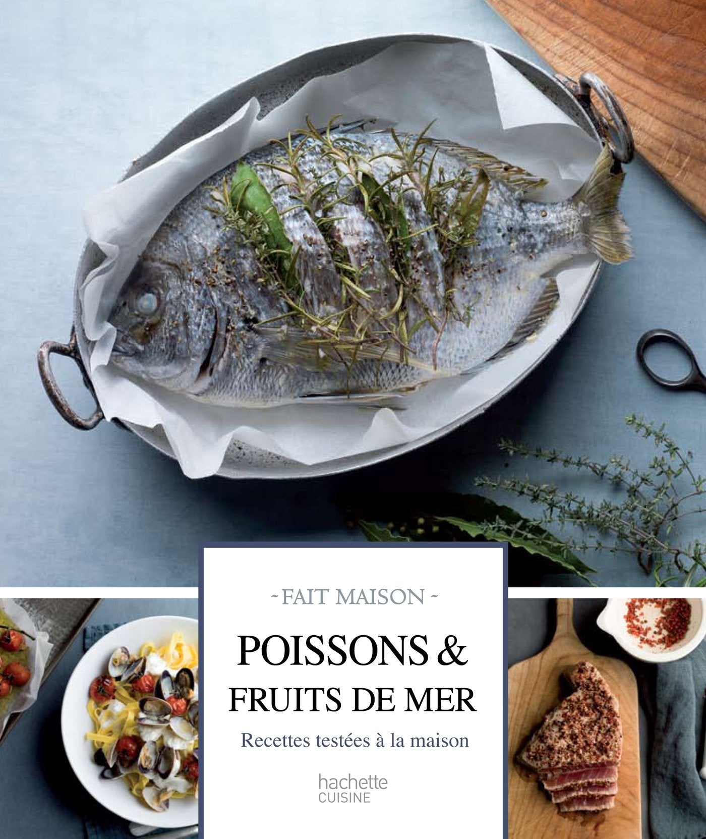 Poissons et fruits de mer: Recettes gourmandes testées à la maison 9782012318373