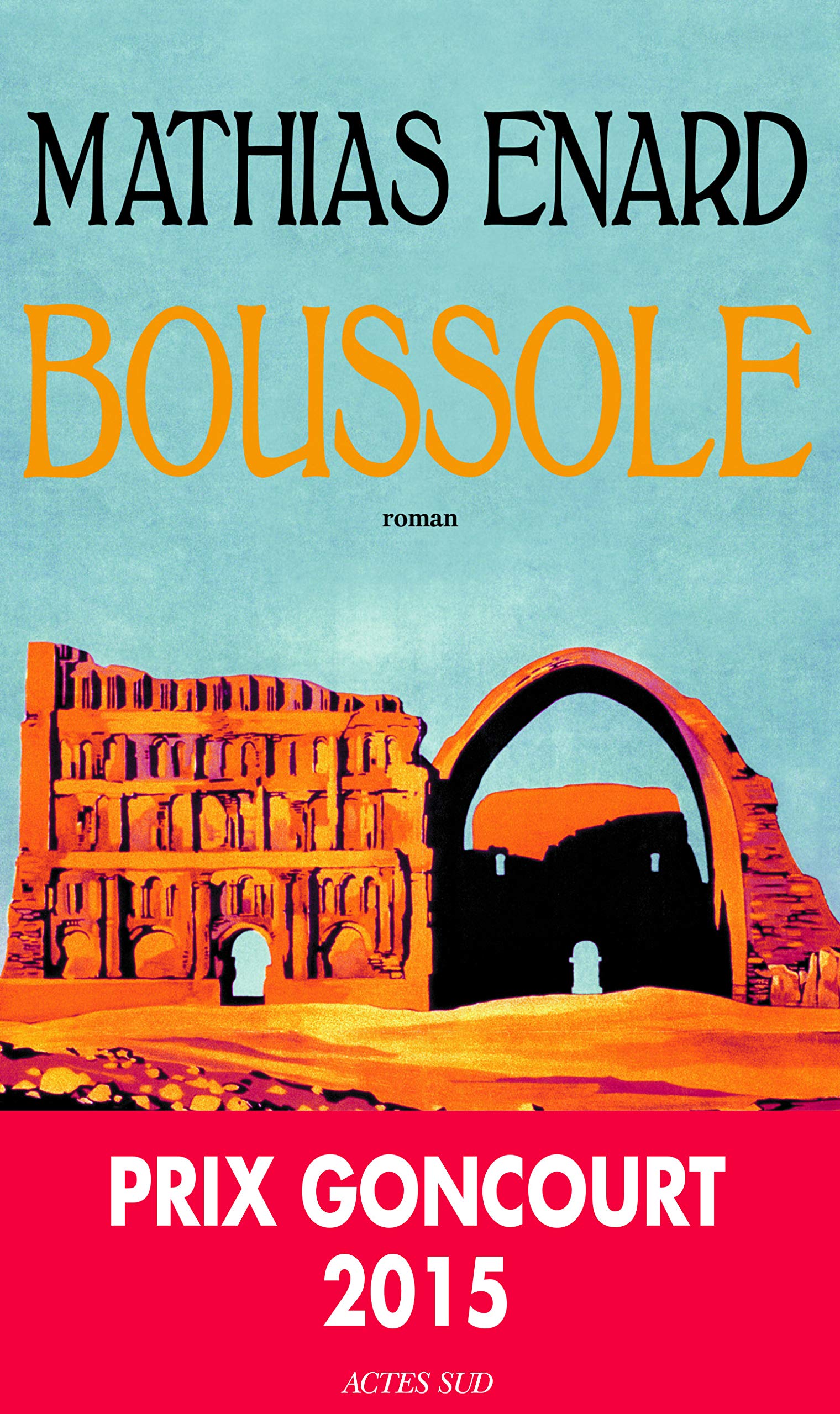 Boussole - Prix Goncourt 2015 9782330053123