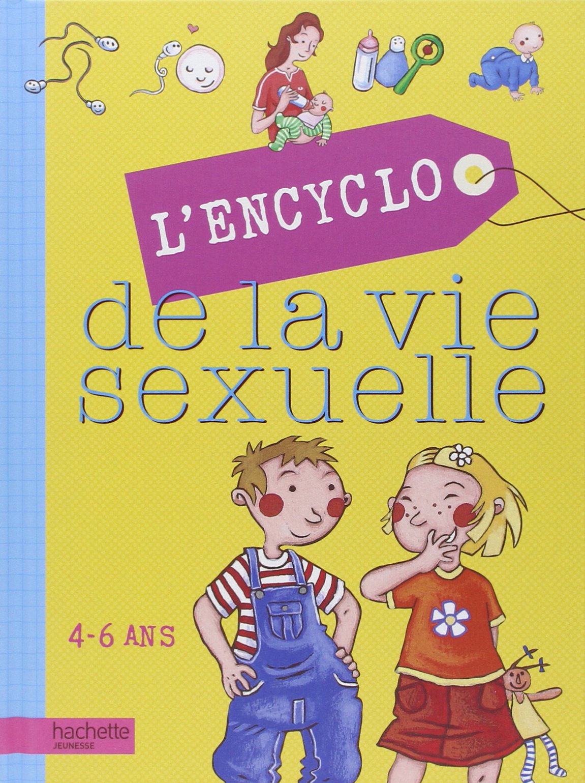 L'Encyclo de la vie sexuelle: 4-6 Ans 9782012920651