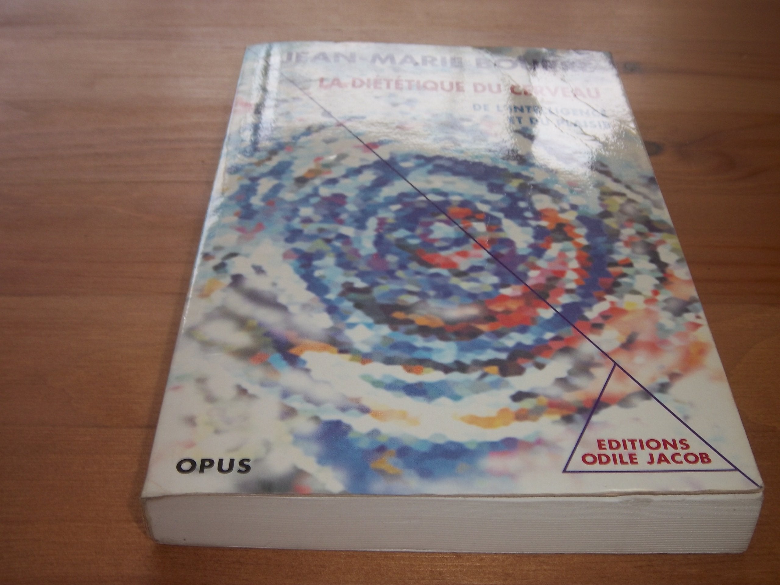 La Dietetique Du Cerveau. De L'Intelligence Et Du Plaisir 9782738103086