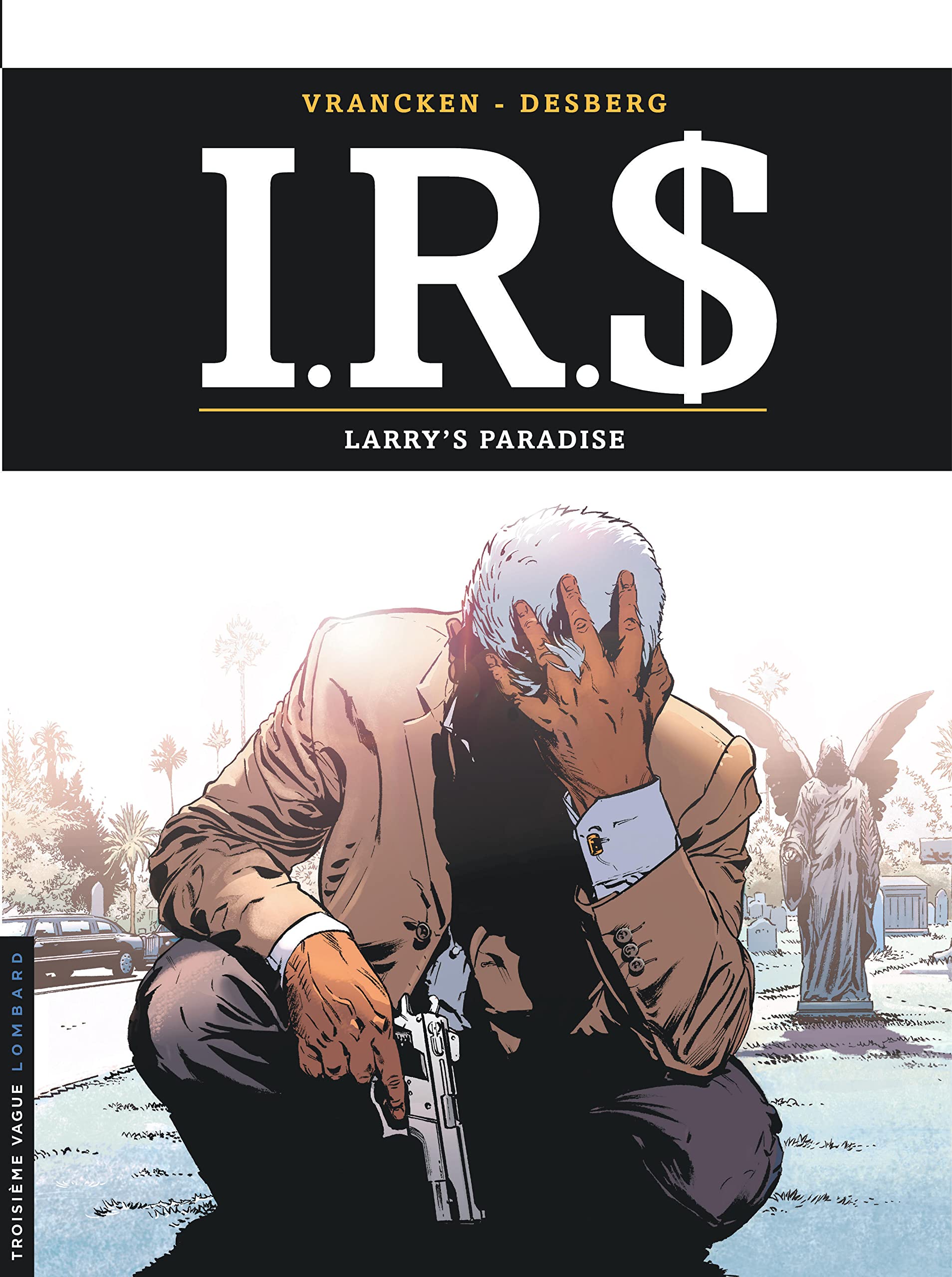 I.R.S - Tome 17 - Larry's paradise 9782803636990