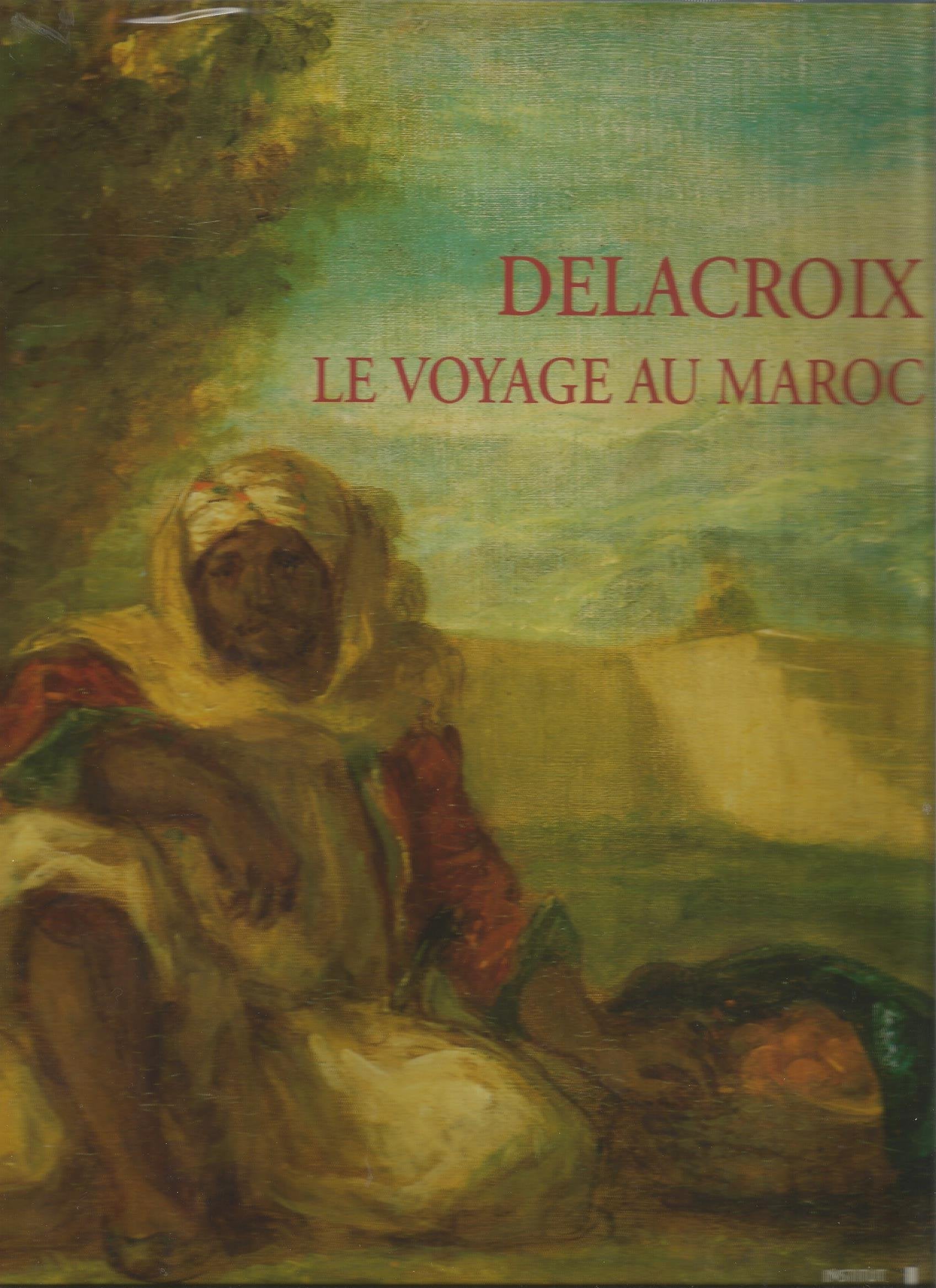 Delacroix, le Voyage au Maroc / exposition organisée par l'Institut du Monde Arabe... Paris, 1994/95 9782080124364