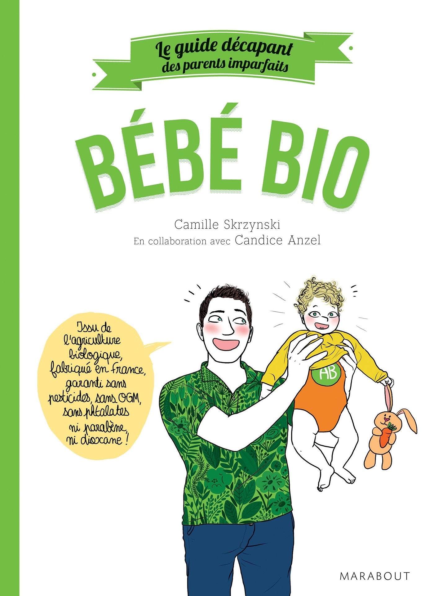 Le guide des parents imparfaits bébé bio 9782501128810