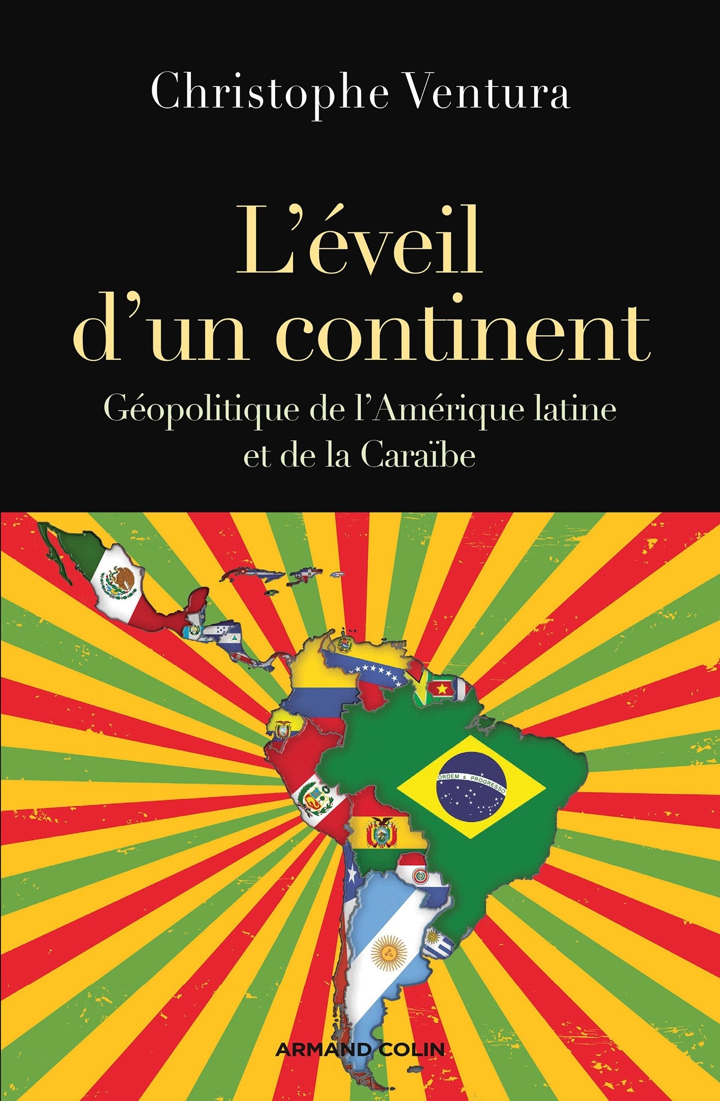 L'éveil d'un continent - Géopolitique de l'Amérique latine et de la Caraïbe: Géopolitique de l'Amérique latine et de la Caraïbe 9782200291167