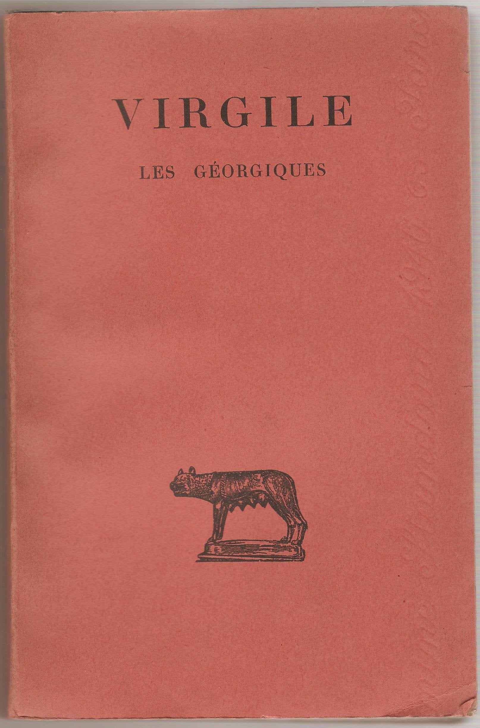 Les Géorgiques - Texte établi et traduit par Henri Goelzer