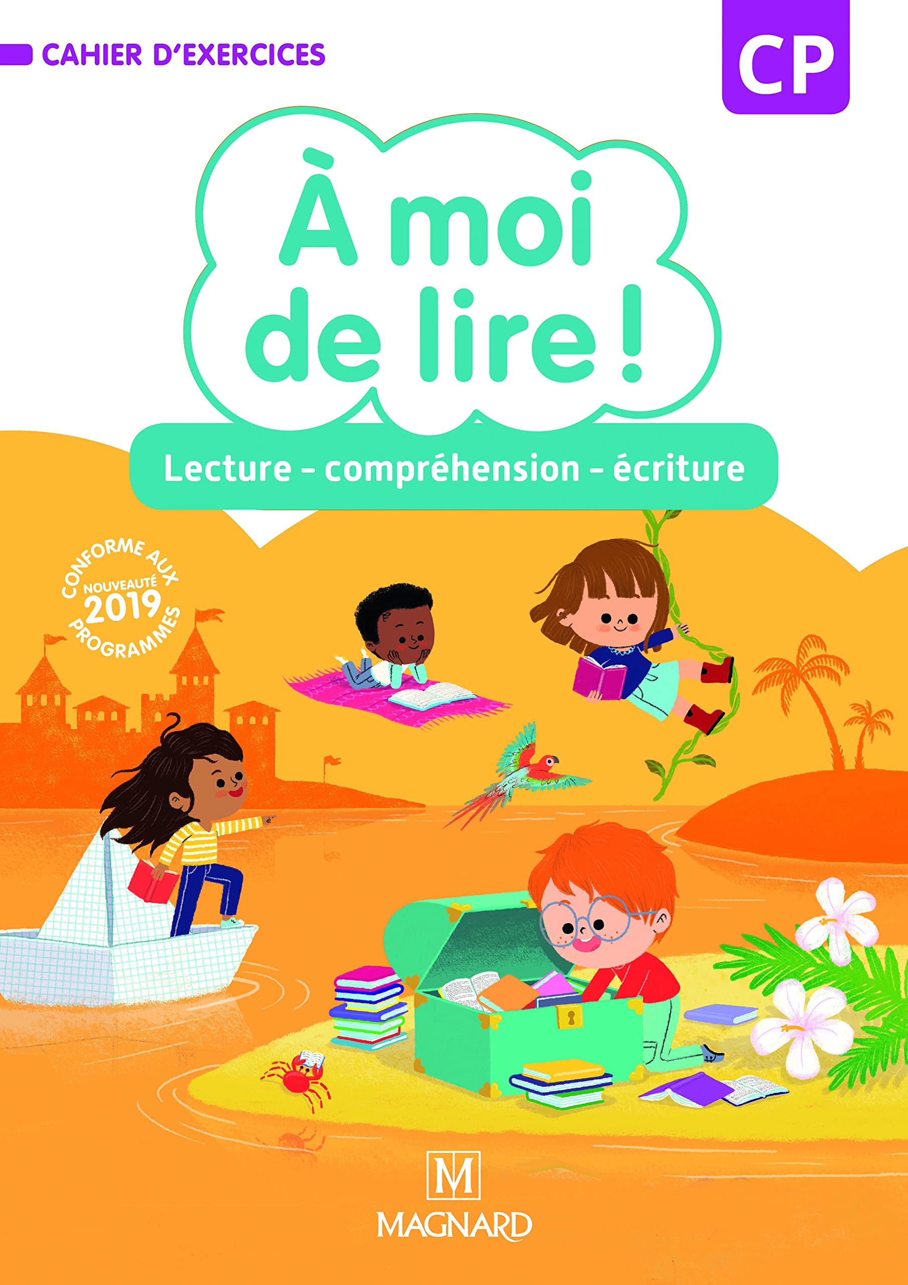 À moi de lire ! CP (2019) - Cahier de lecture - compréhension - écriture 9782210505131