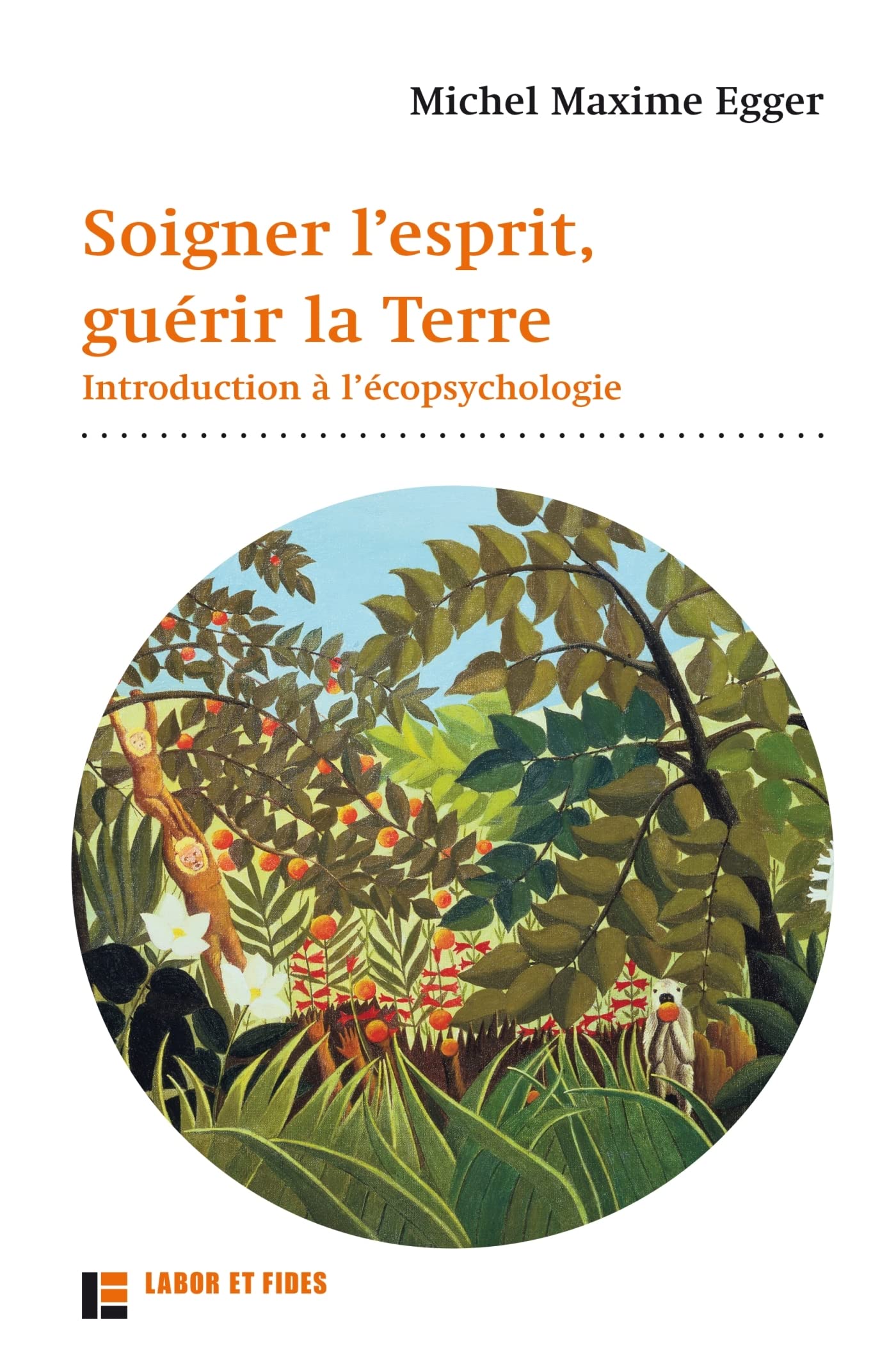 Soigner l'esprit, guérir la Terre: Introduction à l'écopsychologie 9782830915693