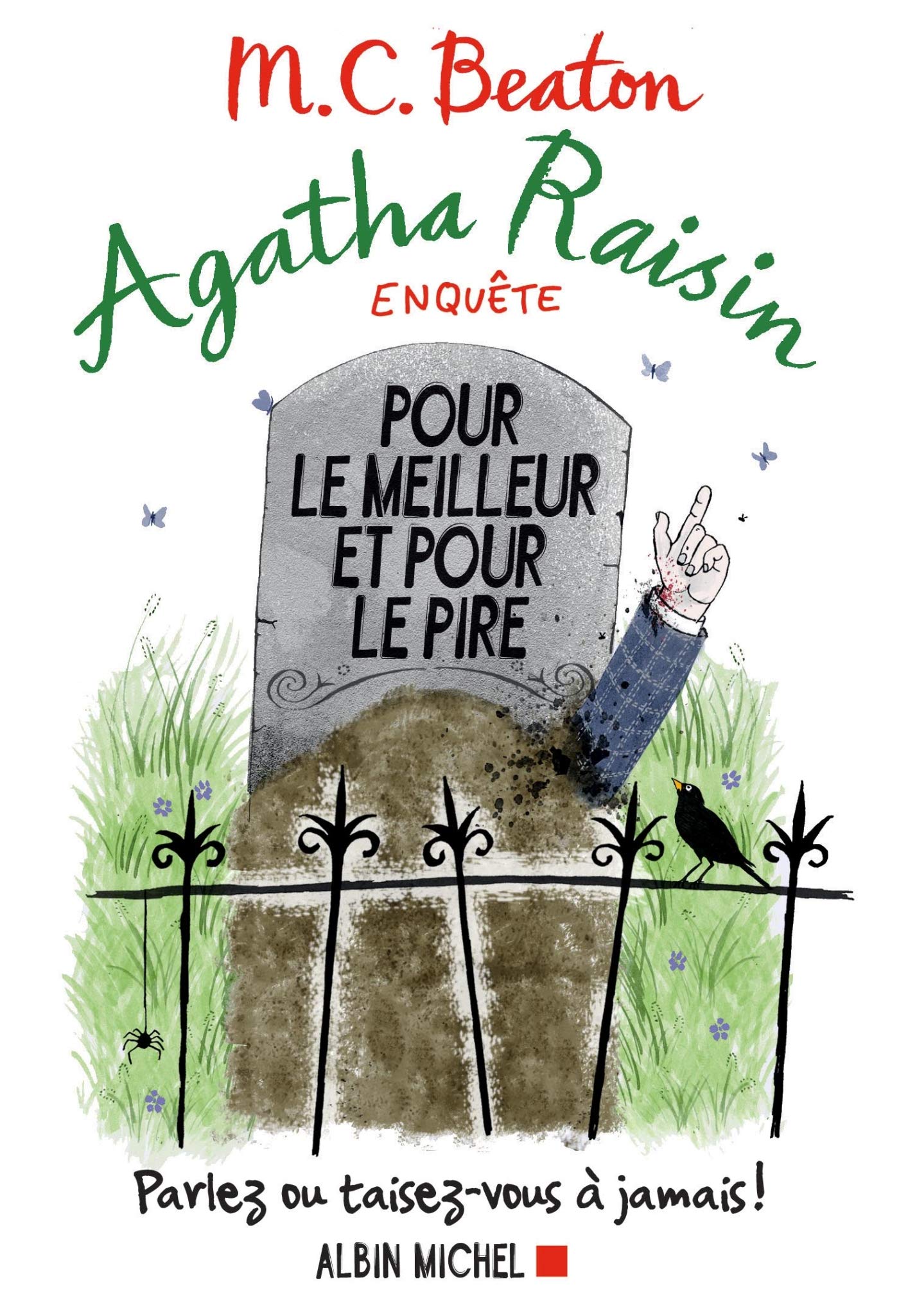 Agatha Raisin enquête 5 - Pour le meilleur et pour le pire: Parlez ou taisez-vous à jamais ! 9782226329967