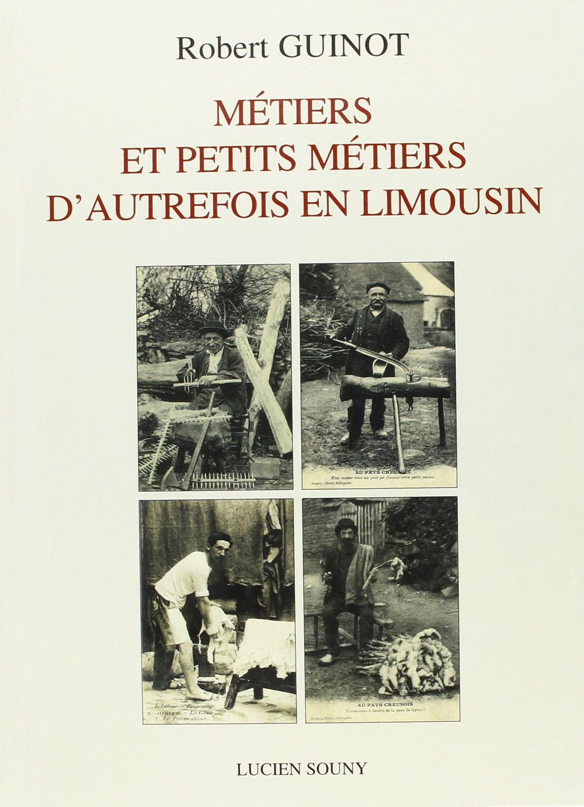 Métiers et petits métiers d'autrefois en Limousin 9782911551239