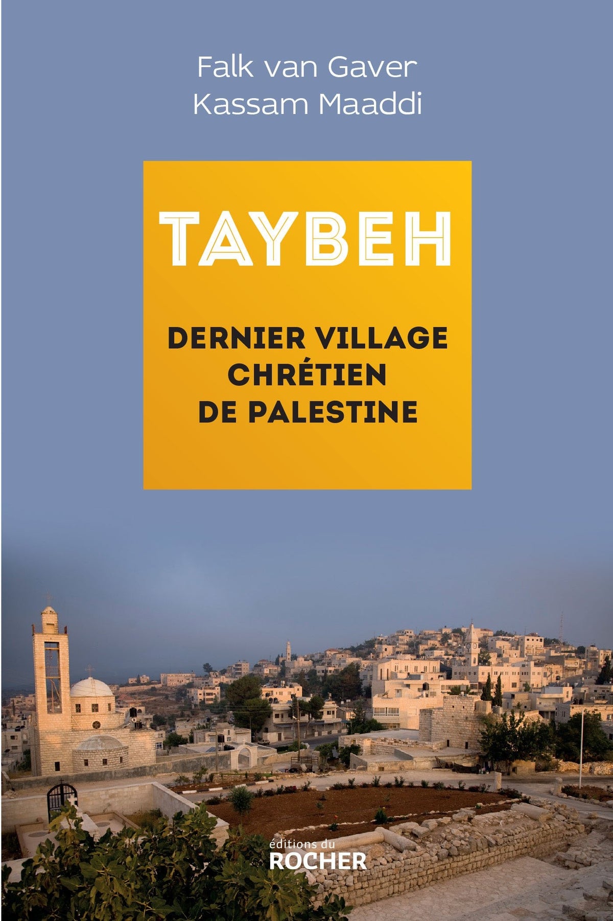 Taybeh, dernier village chrétien de Palestine 9782268076423