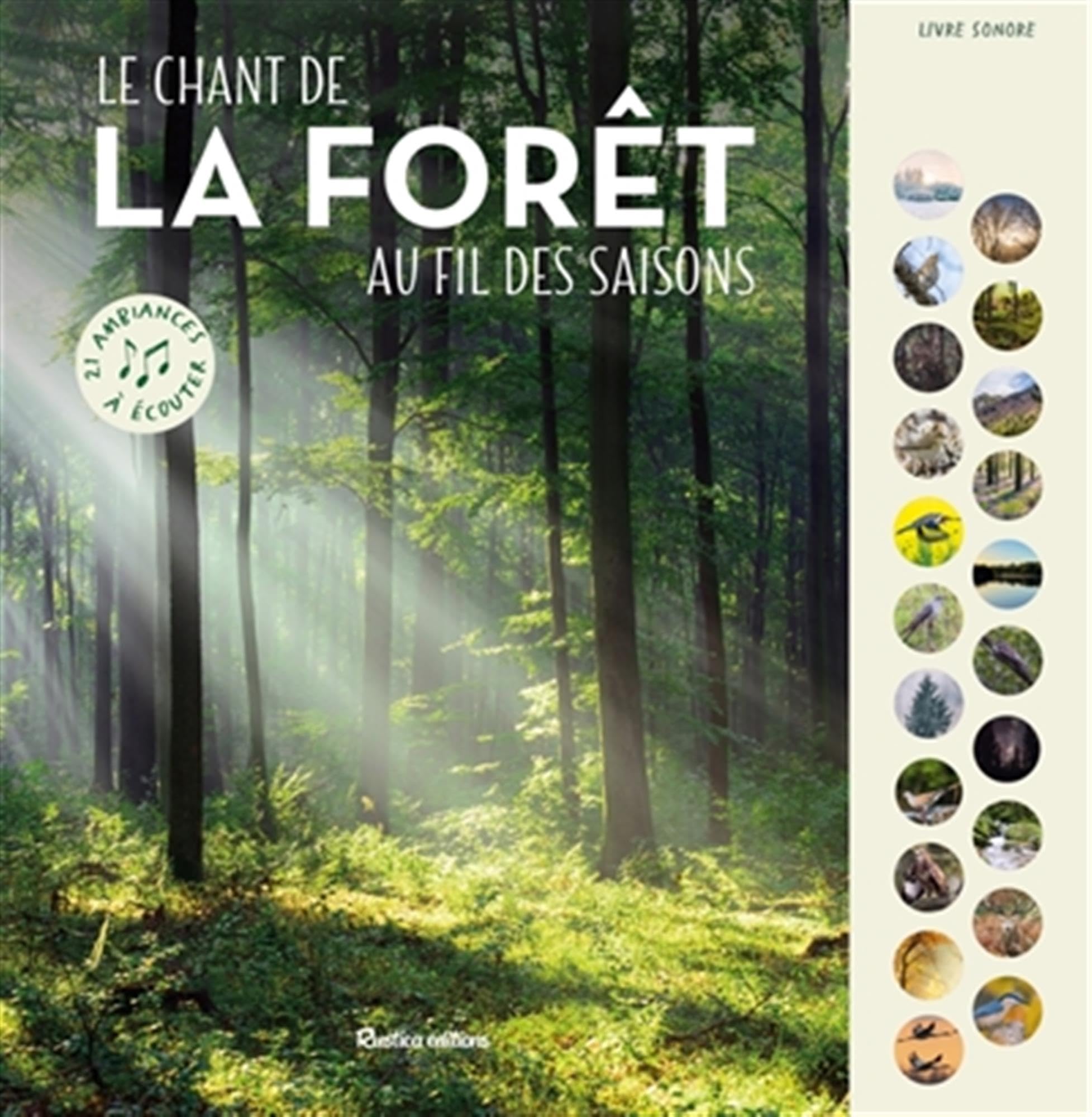 Le chant de la forêt au fil des saisons: 21 ambiances à écouter 9782815323208