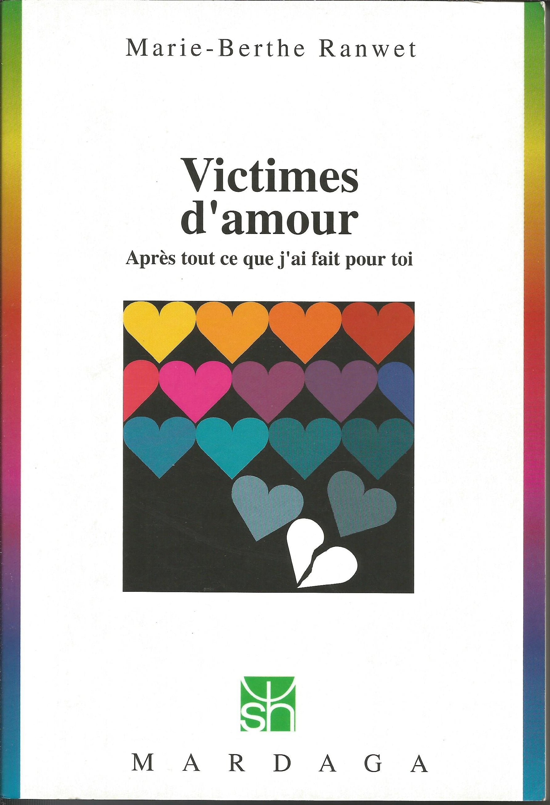 Victimes d'amour : Après tout ce que j'ai fait pour toi 9782870098042