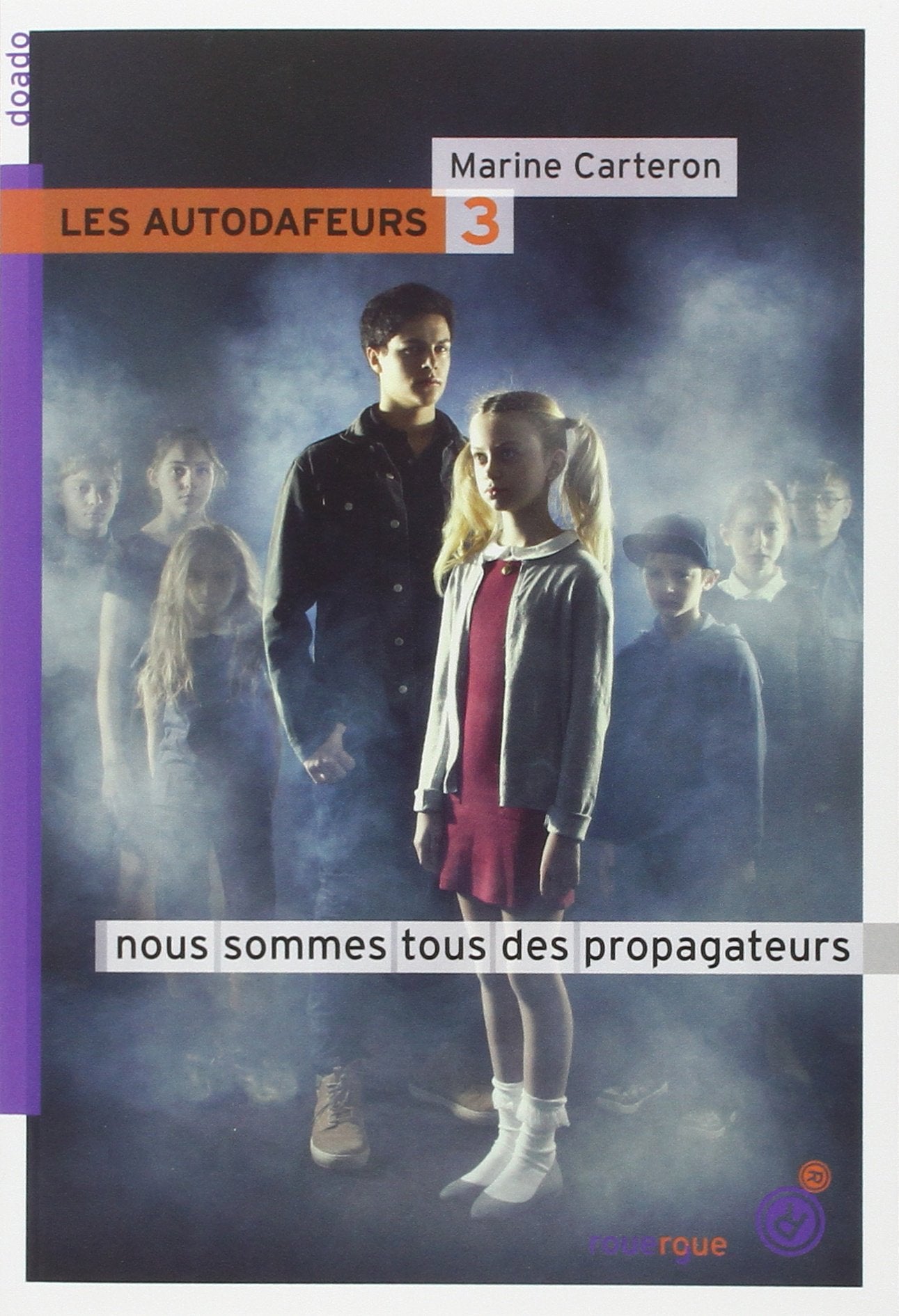 Les autodafeurs - tome 3: Nous sommes tous des propagateurs 9782812608933