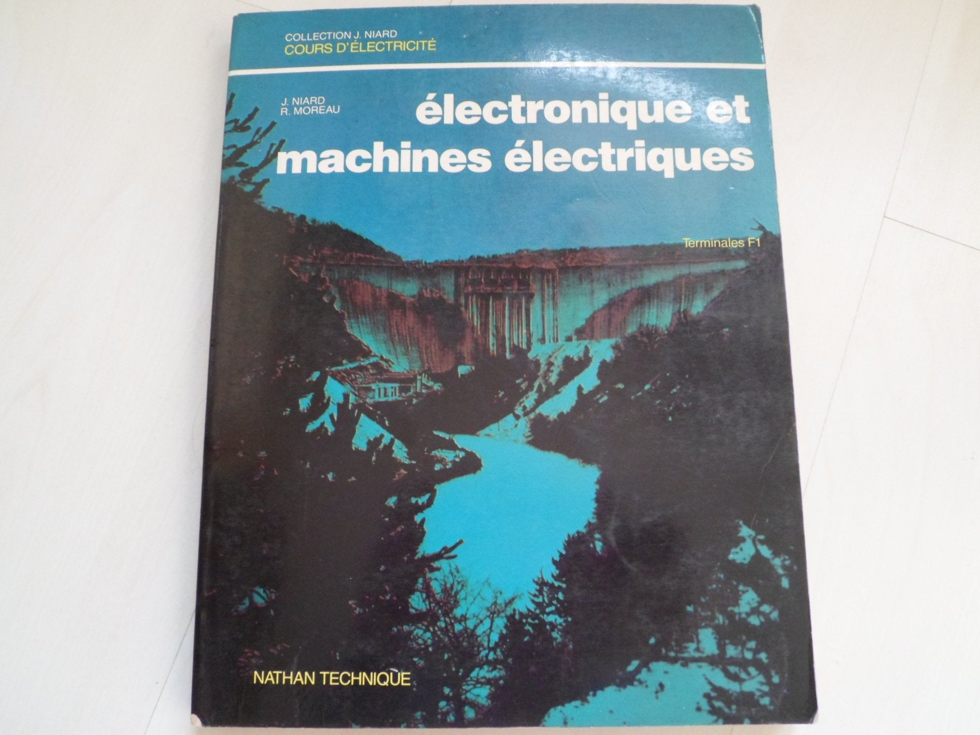 Electronique Et Machines Terminale F1. Cours Et Travaux Pratiques 9782091814186