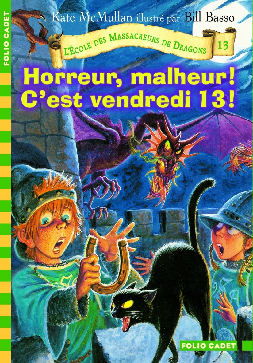 L'École des Massacreurs de Dragons, 13 : Horreur, malheur ! C'est vendredi 13 ! 9782070615001