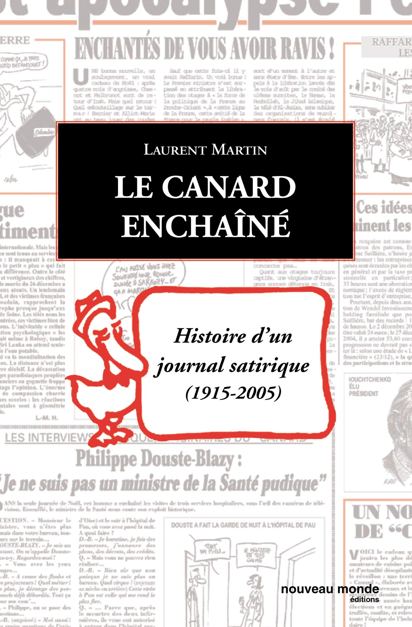 Le Canard enchaîné: Histoire d'un journal satirique (1915-2005) 9782847361124