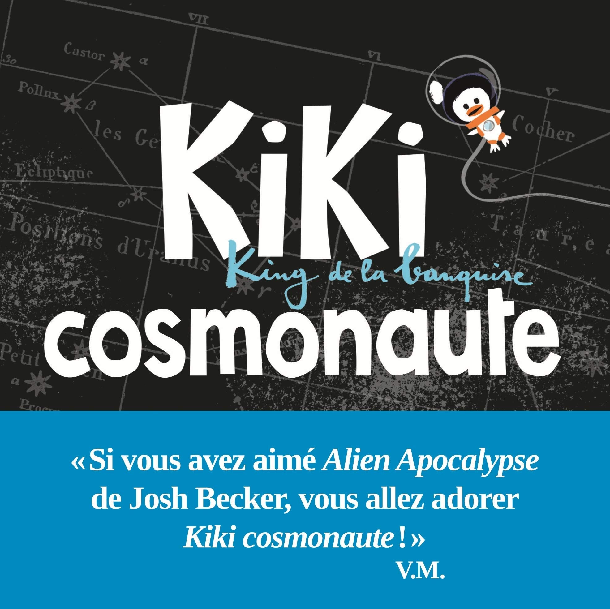 Kiki, king de la banquise - Kiki cosmonaute: King de la banquise 9791023505641