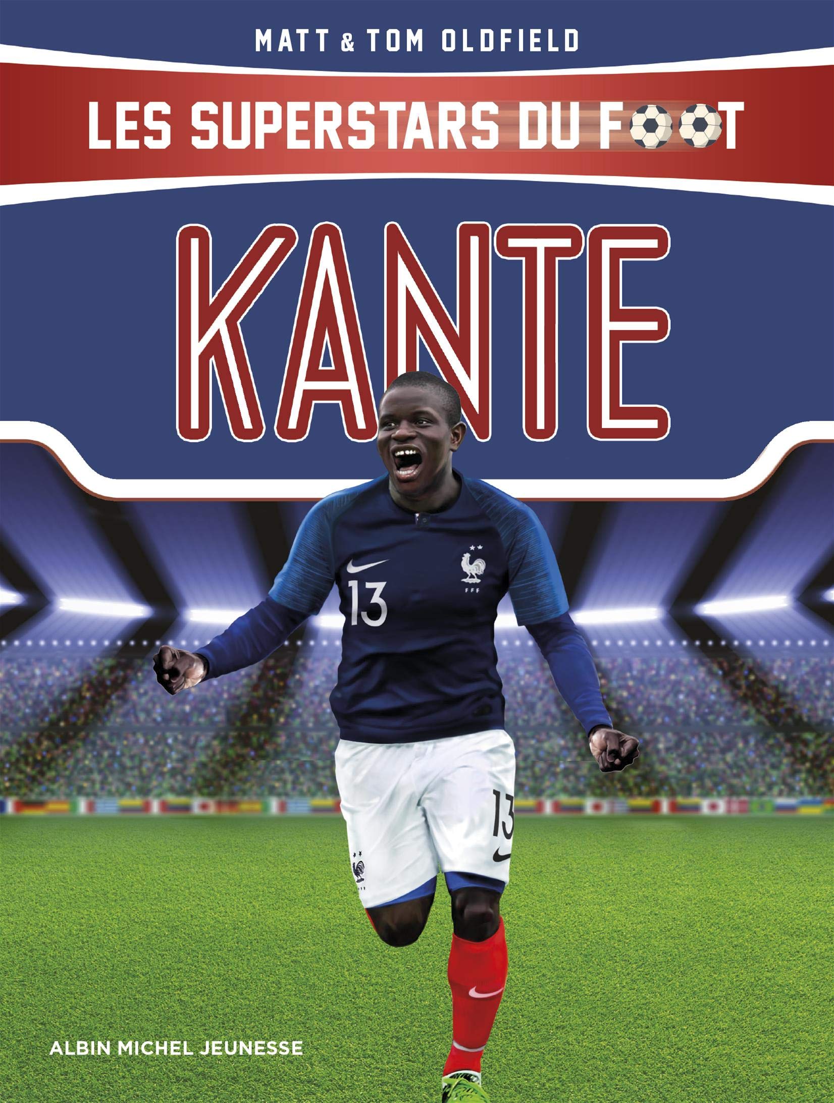 Kanté: Les Superstars du foot 9782226451279