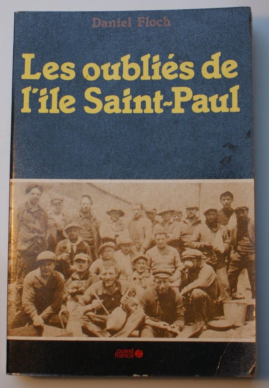 Les oubliés de l'île Saint Paul 9782858824632