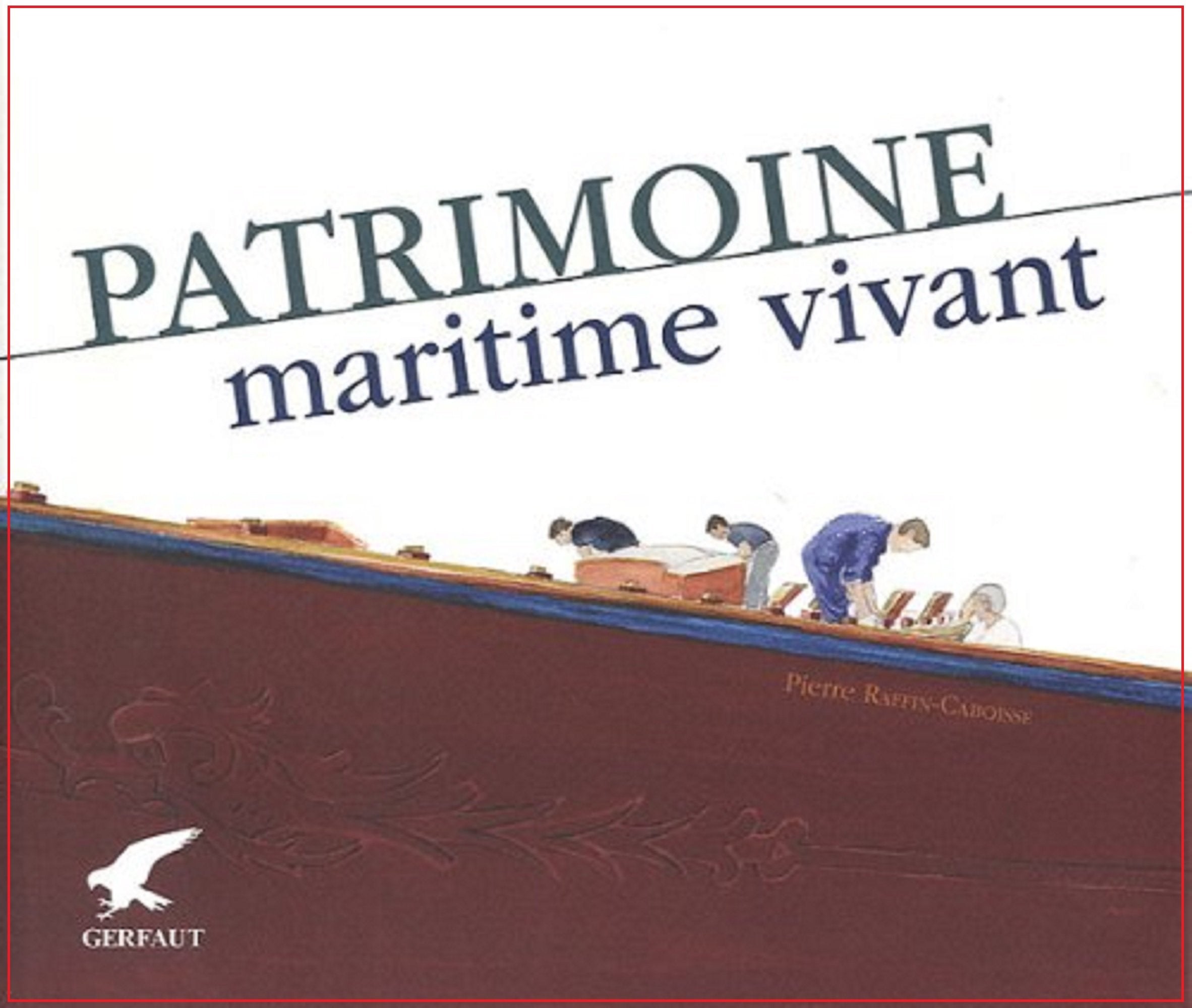 Patrimoine maritime vivant 9782351910771