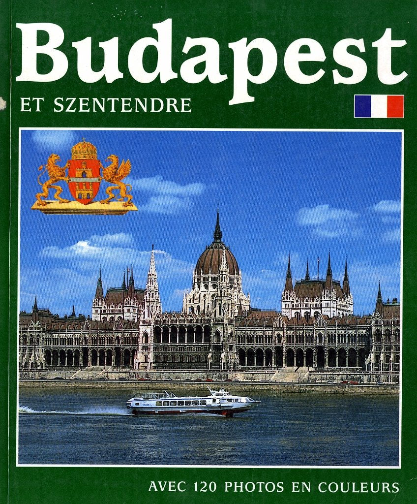 Budapest Et Szentendre - 120 Photos Couleurs 9789636505455