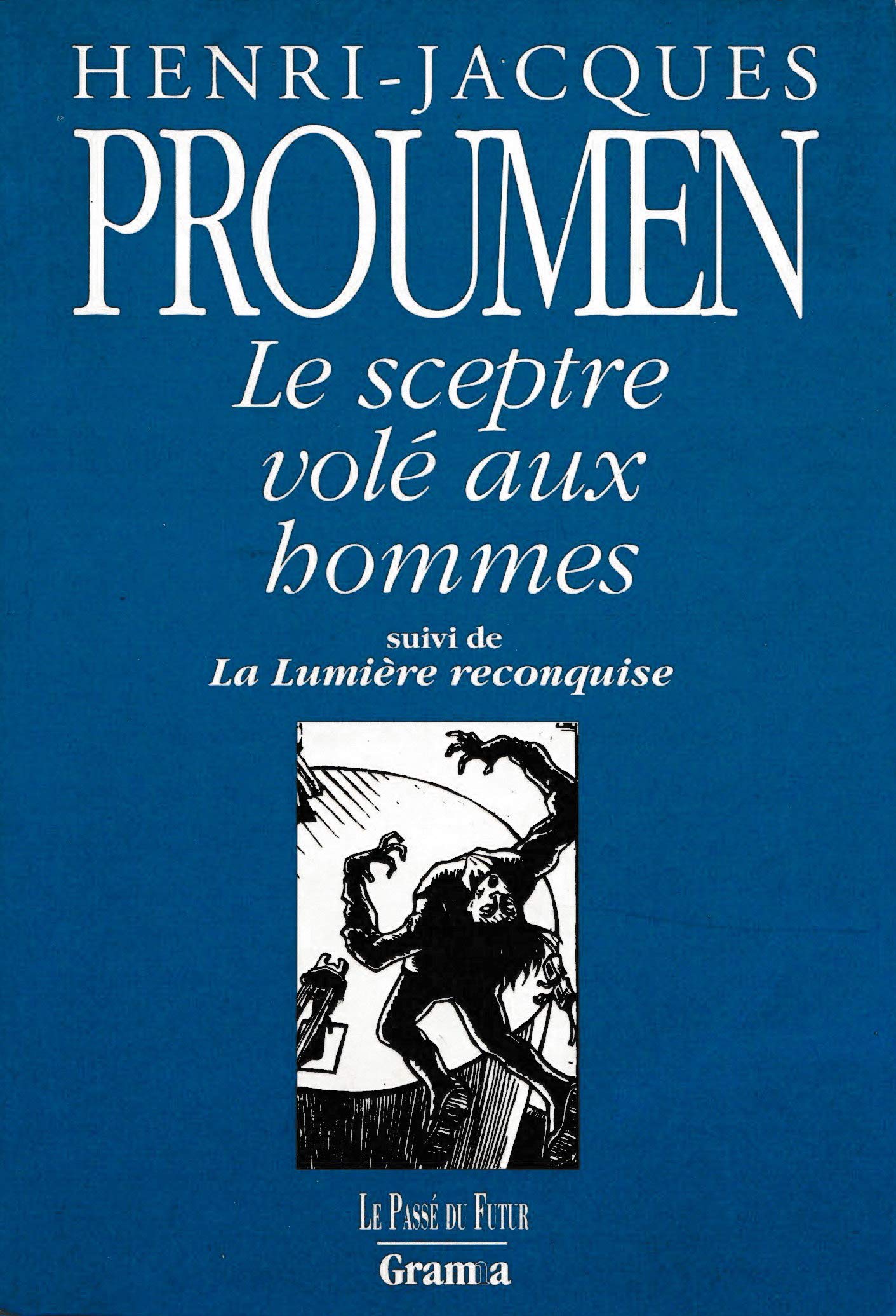 Le sceptre volé aux hommes, suivi de La lumière reconquise 9782930091013