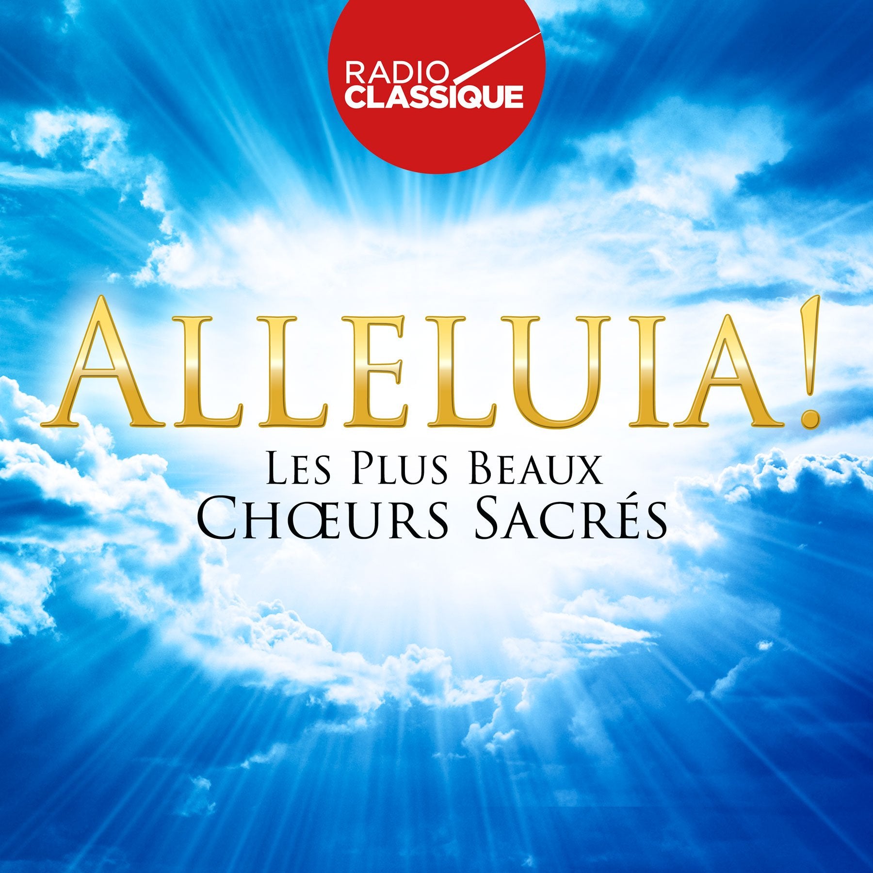 Alleluia Les Plus Beaux Choeurs Sacrés 0190295761424