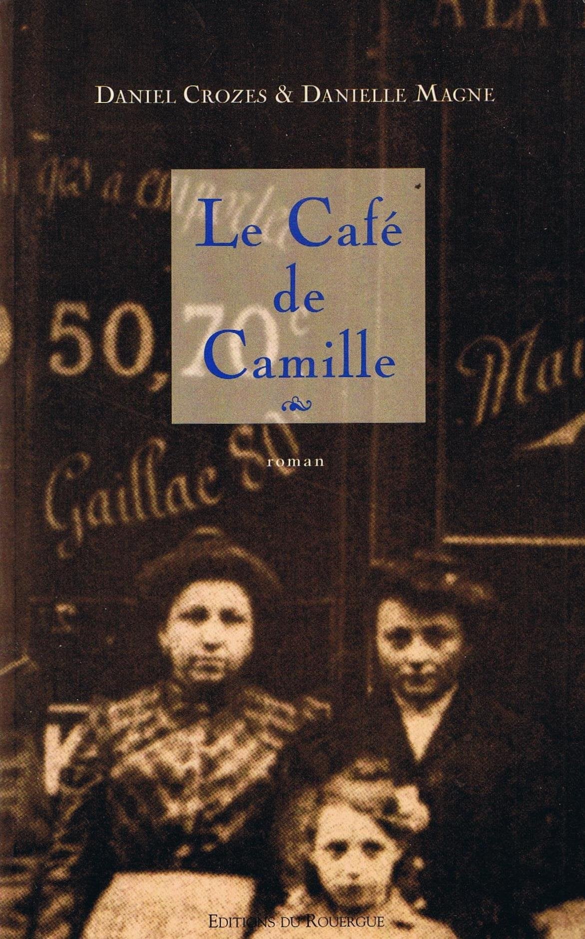 Le Cafe De Camille 9782841560011