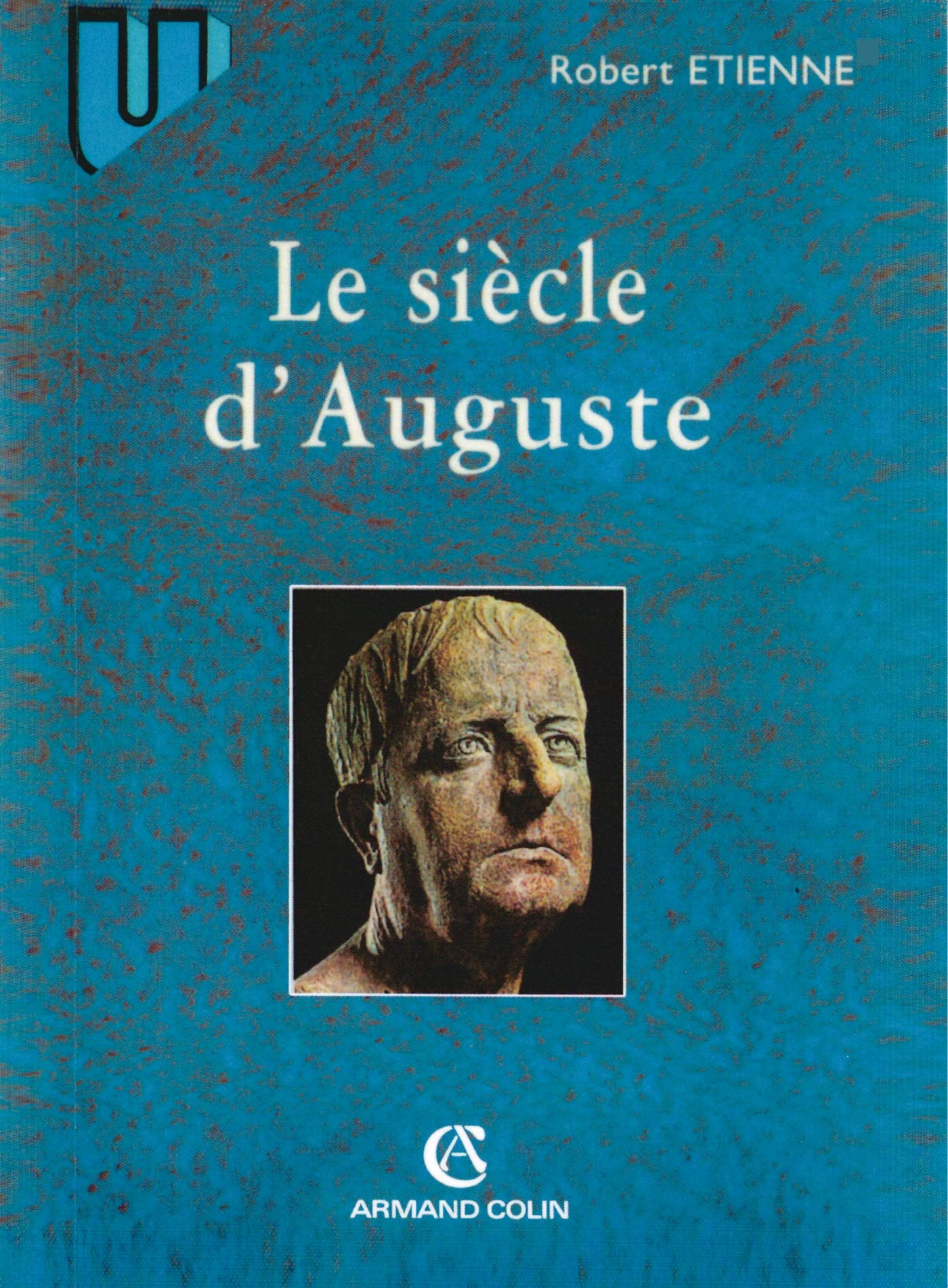 LE SIECLE D'AUGUSTE 9782200251598