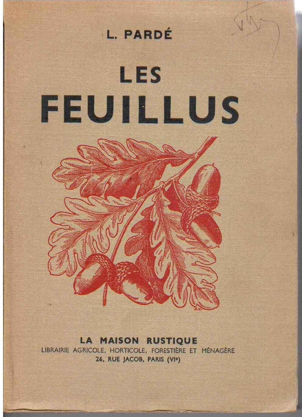 L. Pardé,... Les Feuillus