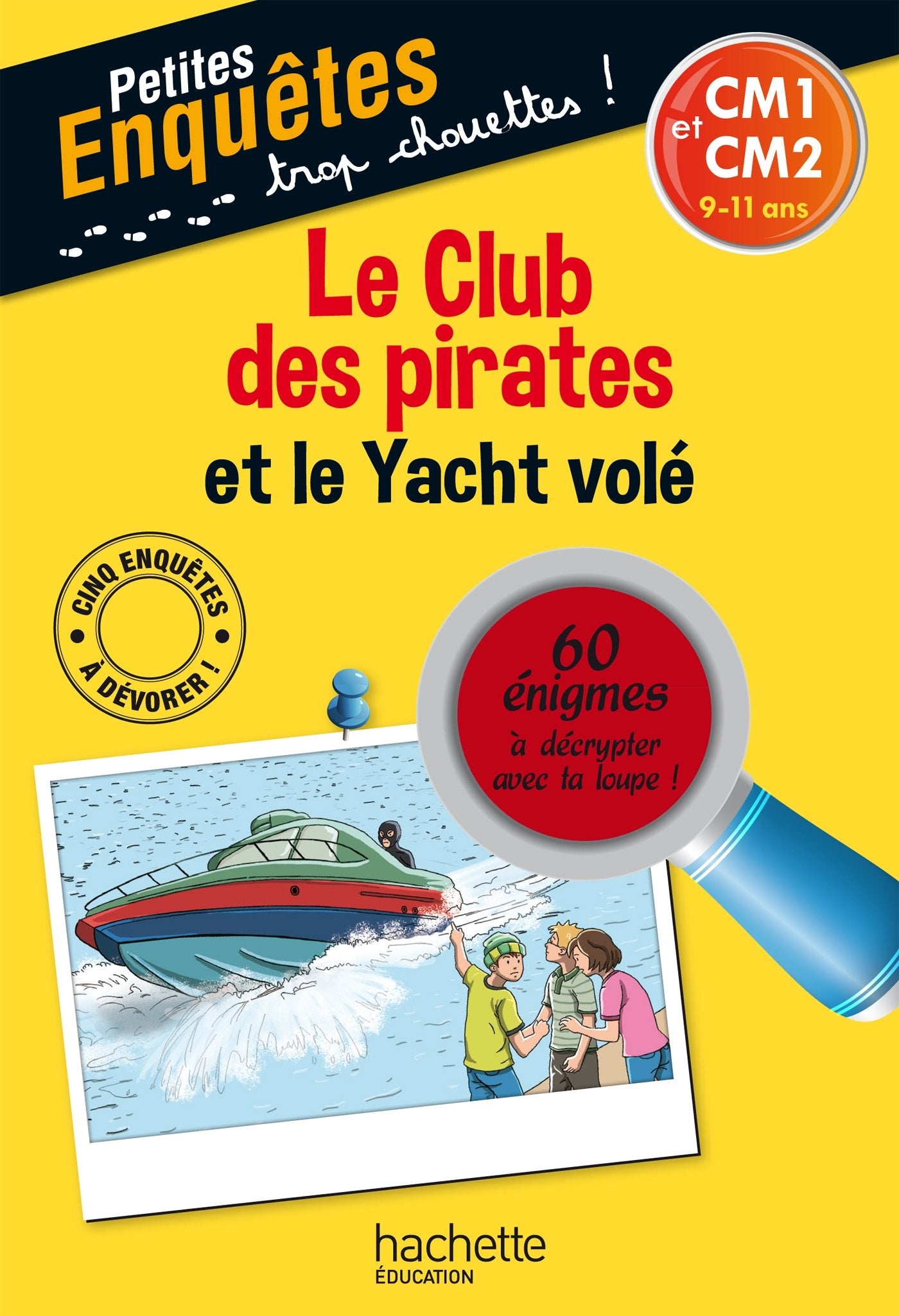 Le Club des pirates et le Yacht volé - Cahier de vacances 9782012705692
