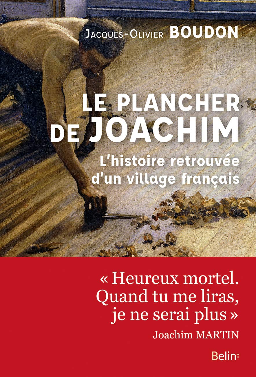 Le plancher de Joachim: L'histoire retrouvée d'un village français 9782410006032
